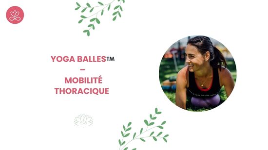 21. Yoga Balles™️ – Mobilité thoracique avec Mireille Martel